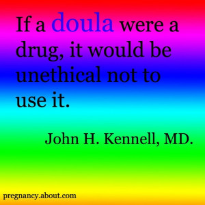 If a doula were a drug... - Photo © REW