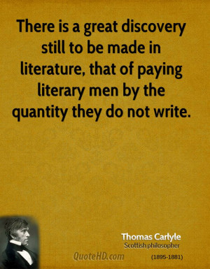 There is a great discovery still to be made in literature, that of ...
