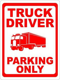 ... truck # driver truck driver parking only sign trucker rig semi ebay