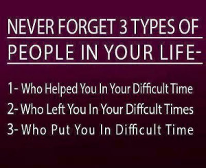 Never Forget 3 Types Of People