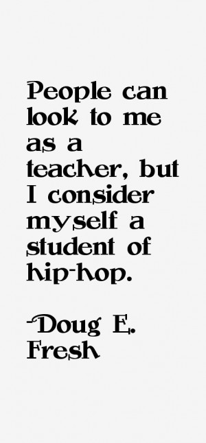 Doug E. Fresh Quotes & Sayings