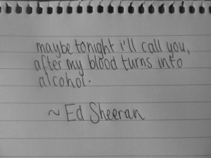 Ed Sheeran Tumblr Quotes Give Me Love Give me love-ed sheeran