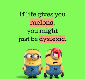 minions-quotes-melons-lemons-dyslexic