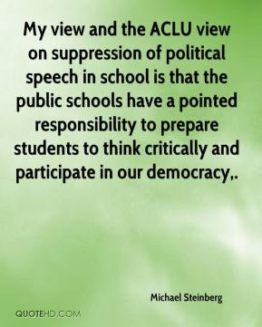 My view and the ACLU view on suppression of political speech in school ...