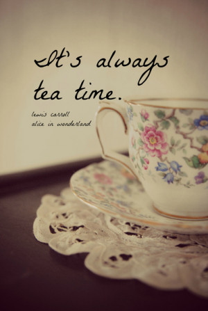 It's Always Tea Time Alice Wonderland Quote Art Print