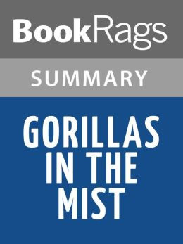 Gorillas in the Mist by Dian Fossey l Summary & Study Guide