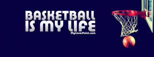 Basketball Is My Life Facebook Cover