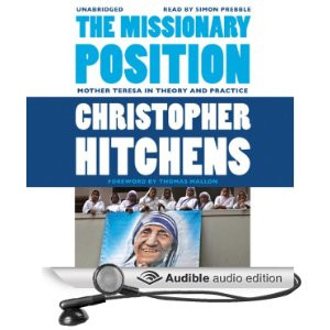 The Missionary Position: Mother Teresa in Theory and Practice ...