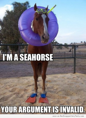 Seahorse, Your Argument is Invalid