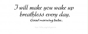 ... +make+you+wake+up+breathless+every+morning.+Good+morning+Babe...jpg