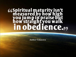 Spiritual Maturity Quotes spiritual maturity isn't