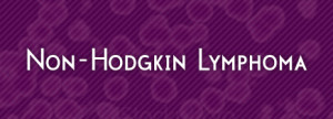 non hodgkin lymphoma non hodgkin lymphoma is a disease in which cancer ...