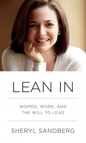 Facebook COO Sheryl Sandberg’s new book, Lean In: Women, Work and ...