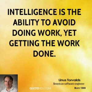 Linus Torvalds Intelligence Quotes