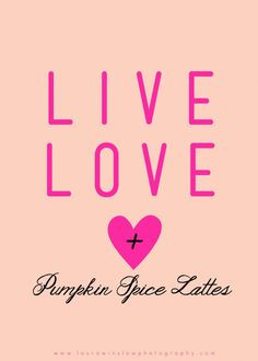 Spice Latte Love Print :: Free Printable #starbucks #pumpkin #spice ...