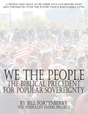 Get a FREE copy of “We the People – The Biblical Precedent for ...