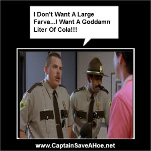 Farva From Super Troopers Liter Of Cola Memes
