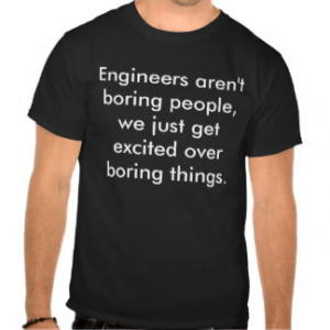 Engineering Quotes Gifts - Shirts, Posters, Art, & more Gift Ideas