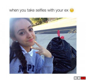 Selfies with ExWhen you take selfies with your Ex!