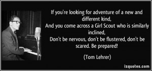 for adventure of a new and different kind, And you come across a Girl ...