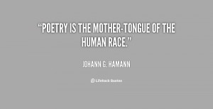quote-Johann-G.-Hamann-poetry-is-the-mother-tongue-of-the-human-17726 ...