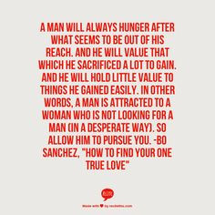 ... woman who is not looking for a man (in a desperate way). So allow him