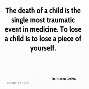The death of a child is the single most traumatic event in medicine ...