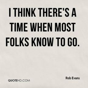 More Rob Evans Quotes