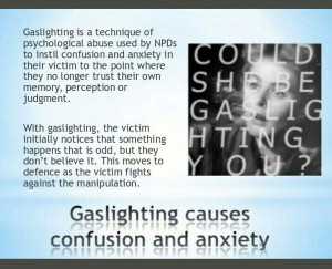 Gaslighting. I'm not as crazy as you think I am. I've been played ...