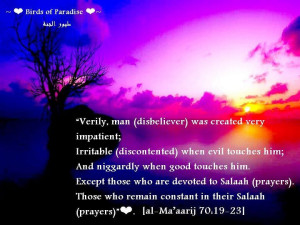 Verily, man (disbeliever) was created very impatient ...