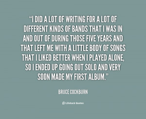 quote-Bruce-Cockburn-i-did-a-lot-of-writing-for-73126.png