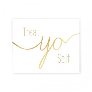 Tom Haverford Treat Yo Self Quotes Parks and recreation 'treat yo self ...