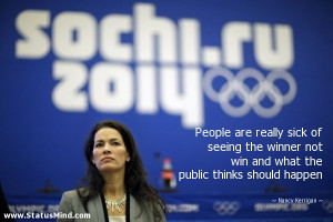 ... public thinks should happen - Nancy Kerrigan Quotes - StatusMind.com
