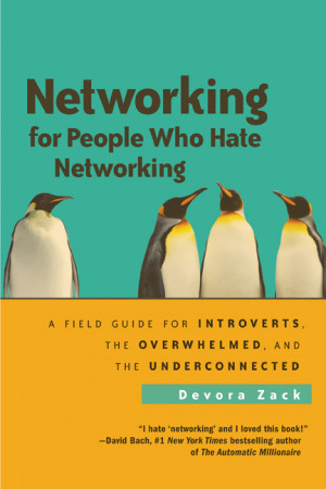 ... Image for Networking for People Who Hate Networking by Devora Zack