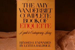Amy Vanderbilt Complete Book of Etiquette; A Guide to Contemporary ...