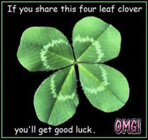 If you share this four leaf clover youll get good luck