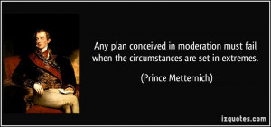 PRINCE KLEMENS WENZEL VON METTERNICH QUOTES