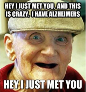 LOL funny meme toppost call me maybe alzheimers alan