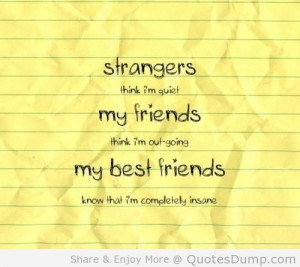 ... Out Going My Best Friends Know That I’m Completely Insane