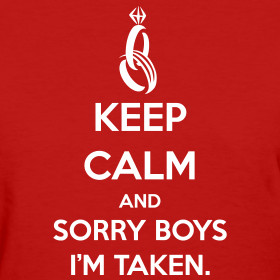Design ~ Keep Calm and Sorry boys I'm taken