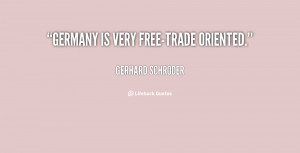 quote-Gerhard-Schroder-germany-is-very-free-trade-oriented-51474.png