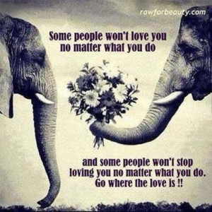 Love -- no matter what you do.
