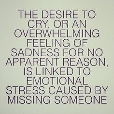 Missing someone can cause emotional stress. This 100% makes sense to ...