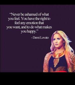 Demi Lovato quote. Feelings. Emotional. Emotion. Emotions. Ashamed
