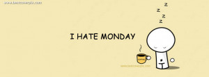 Hate Monday ! Best FB Timeline Cover Photo