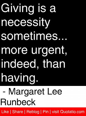 indeed than having Margaret Lee Runbeck quotes quotations
