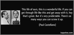 this-life-of-ours-this-is-a-wonderful-life-if-you-can-get-through-life ...