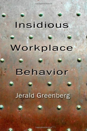 Insidious Workplace Behavior (Applied Psychology Series)