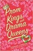 Prom Kings and Drama Queens by Dorian Cirrone