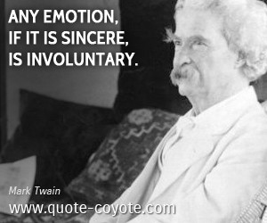 emotion quotes sincere quotes any quotes involuntary quotes